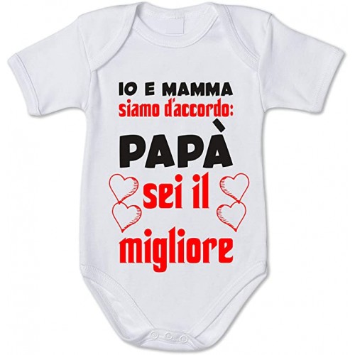 Body neonato - Io e Mamma Siamo d'accordo: papà Sei Il Migliore